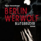 Berlin-Werwolf-Blutsbrüder-Cover